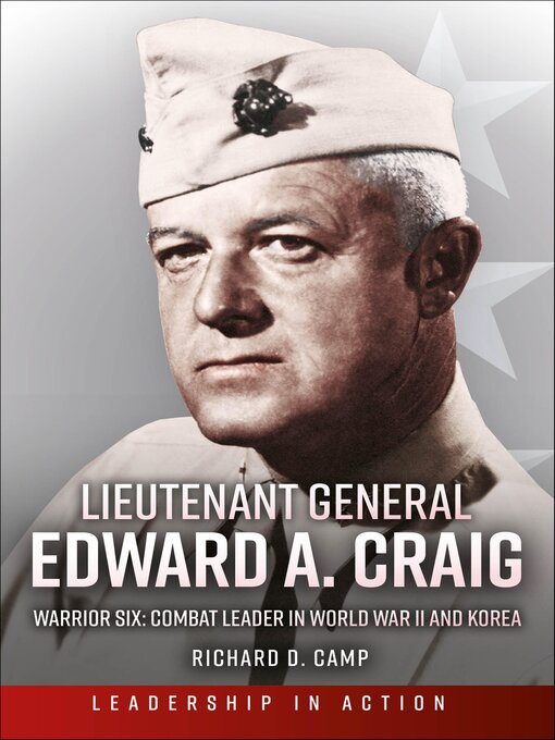 Title details for Lieutenant General Edward A. Craig by Richard D. Camp - Available